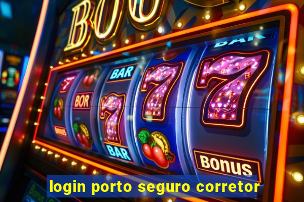 login porto seguro corretor